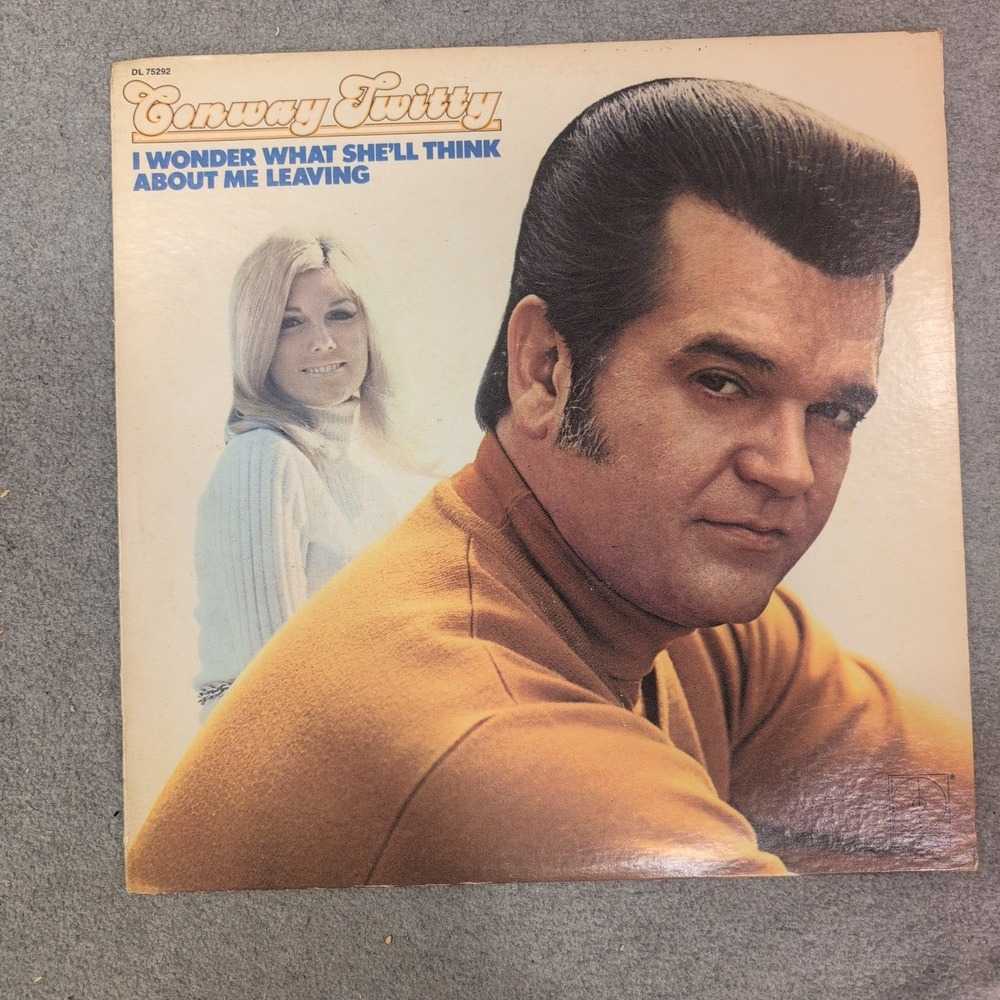 Conway Twitty I Wonder What She'll Think About Me Leaving LP Decca DL 75292